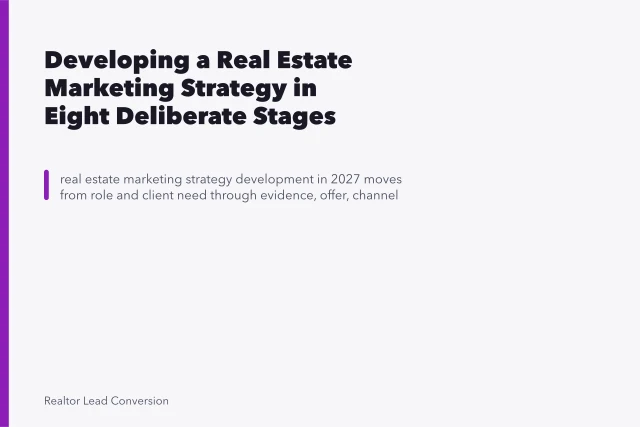 Developing a Real Estate Marketing Strategy in Eight Deliberate Stages. Developing a Real Estate Marketing Strategy in Eight Deliberate Stages