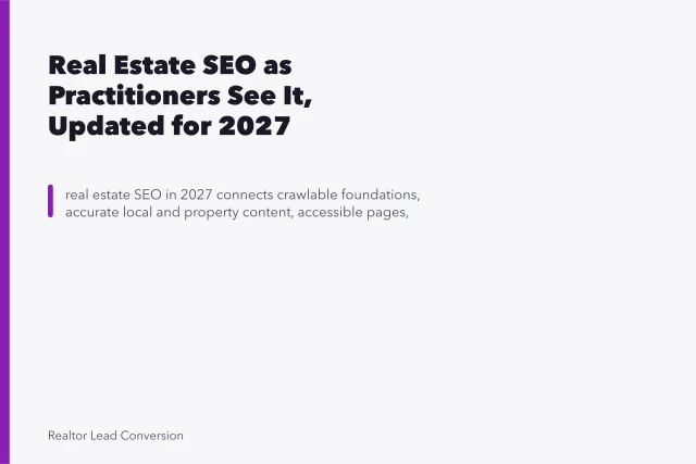 Real Estate SEO as Practitioners See It, Updated for 2027. Real Estate SEO: A Practical Operating Framework